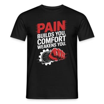 La douleur vous construit le confort Vous affaiblit Votre force mentale - T-shirt homme - noir - Devant - AI Model Male 178 light (178cm)