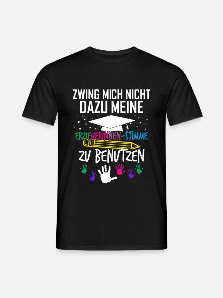 Erzieherin - Erzieherinnen Stimme - Männer T-Shirt - Schwarz