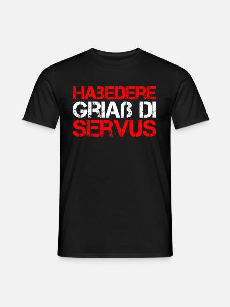 Habedere Griaß Di Servus Habe Die Ehre Grüß Dich - Men's T-Shirt - black