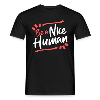 Be A Nice Human Funny Humanity - Men's T-Shirt - black - Front - AI Model Male 178 light (178cm)
