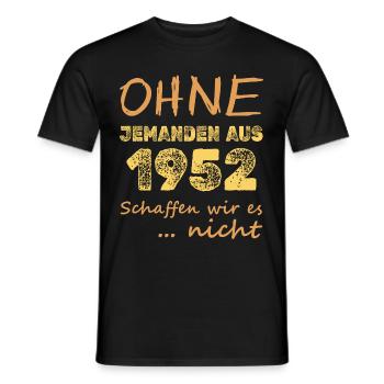 Schaffen es nicht ohne 1952 - Männer T-Shirt - Schwarz - Vorne - AI Model Male 178 light (178cm)