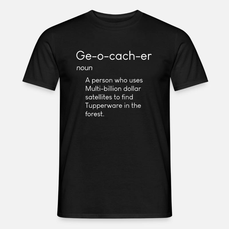 Geocacher Geschenk Geocaching Nerd Geocache Geek - Männer T-Shirt - Schwarz