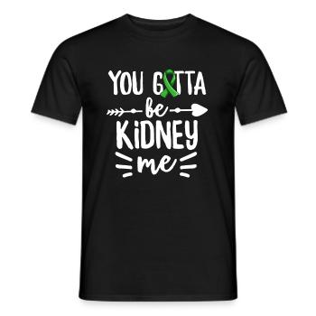 You gotta be kidney me Pun for a Kidney Donor - Men's T-Shirt - black - Front - AI Model Male 178 light (178cm)