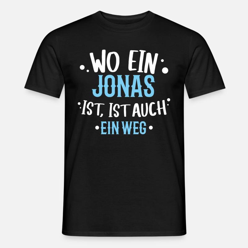 Wo ein Jonas ist, ist ein Weg / Geburtstag, Name - Männer T-Shirt - Schwarz