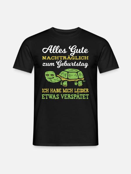 Alles Gute Nachträglich Geburtstag vergessen Tasse - Männer T-Shirt - Schwarz