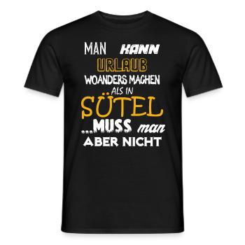 Man kann Urlaub woanders machen als in SÜTEL... - Männer T-Shirt - Schwarz - Vorne - AI Model Male 178 light (178cm)