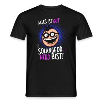 Alles ist Gut Solange du nerd bist - Männer T-Shirt - Schwarz - Vorne - AI Model Male 178 light (178cm)