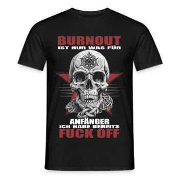 Burnout is for beginners - Men's T-Shirt - black - Front - AI Model Male 178 light (178cm)