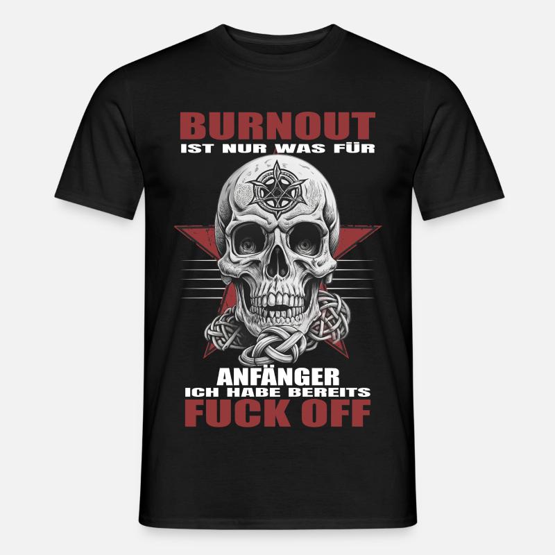 Burnout is for beginners - Men's T-Shirt - black