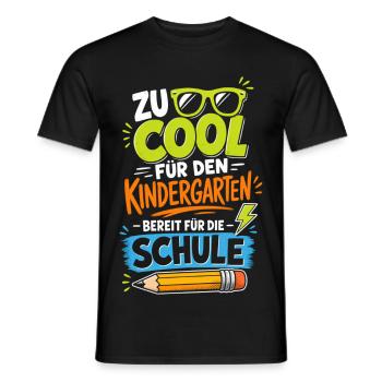 Zu Cool Für Den Kindergarten - Männer T-Shirt - Schwarz - Vorne - AI Model Male 178 light (178cm)