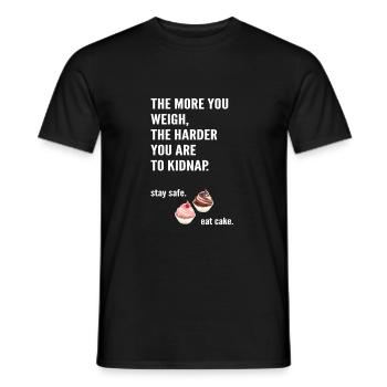 The more you weigh, the harder you are to kidnap. - Männer T-Shirt - Schwarz - Vorne - AI Model Male 178 light (178cm)