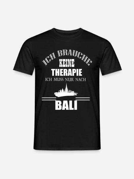 Ich brauche keine Therapie-ich muss nur nach Bali - Männer T-Shirt - Schwarz