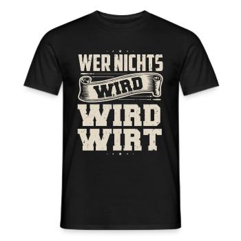 Wer Nichts Wird Wird WIRT T-Shirt - Männer T-Shirt - Schwarz - Vorne - AI Model Male 178 light (178cm)