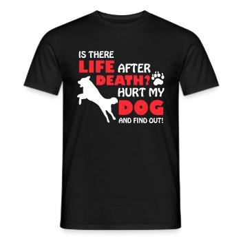 Hurt My Dog And Find Out - Men's T-Shirt - black - Front - AI Model Male 178 light (178cm)
