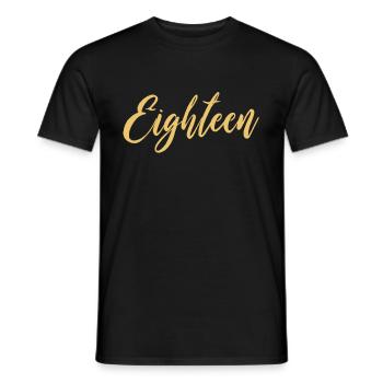 Eighteen Achtzehn 18. Geburtstag Party Geschenk - Männer T-Shirt - Schwarz - Vorne - AI Model Male 178 light (178cm)