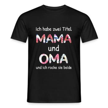 Ich Habe Zwei Titel Mama Und Oma - Männer T-Shirt - Schwarz - Vorne - AI Model Male 178 light (178cm)