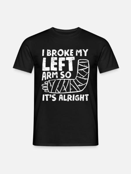 Armbruch Gebrochener Arm Knochenbruch Fraktur - Männer T-Shirt - Schwarz