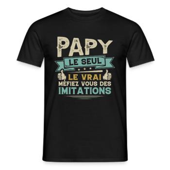 Papy Le Seul Le Vrai Cadeau Grand Père Humour - T-shirt homme - noir - Devant - AI Model Male 178 light (178cm)