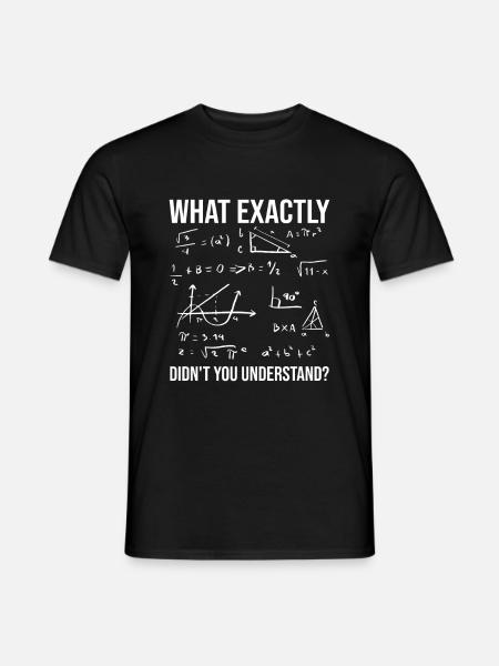 N’avez-vous pas compris la citation du professeur de mathématiques - T-shirt homme - noir