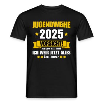 Jugendweihe 2025 Ich kann jetzt alles - Mama - Männer T-Shirt - Schwarz - Vorne - AI Model Male 178 light (178cm)