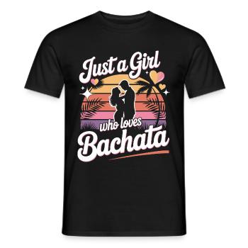 Just a girl who loves Bachata - Männer T-Shirt - Schwarz - Vorne - AI Model Male 178 light (178cm)