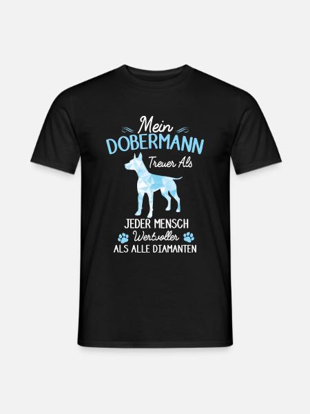 Lustiges Dobermann Hund Spruch Damen Herren - Männer T-Shirt - Schwarz