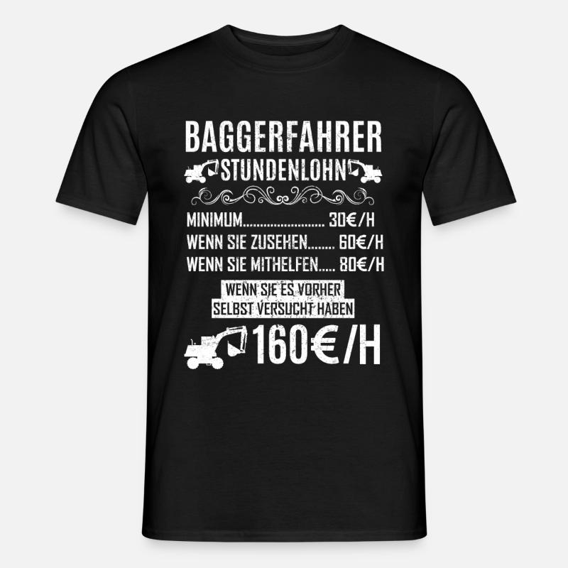 Lustiges Baggerfahrer Bagger Baggerführer baggern - Männer T-Shirt - Schwarz