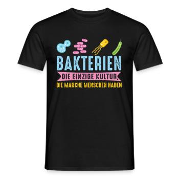 Bakterien Die Einzige Kultur Die Manche Menschen H - Männer T-Shirt - Schwarz - Vorne - AI Model Male 178 light (178cm)