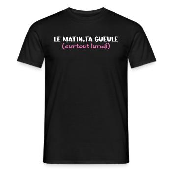 le matin, ta gueule .surtout lundi - T-shirt homme - noir - Devant - AI Model Male 178 light (178cm)