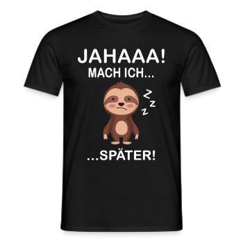 JA MACH ICH SPÄTER - Männer T-Shirt - Schwarz - Vorne - AI Model Male 178 light (178cm)