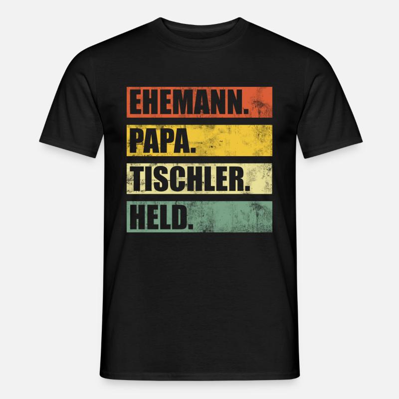Tischler Papa Ehemann Vatertag Geschenk - Männer T-Shirt - Schwarz