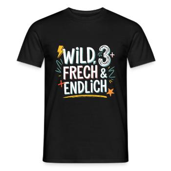 Wild, Frech & Endlich 3 Jahre 3. Geburtstag - Männer T-Shirt - Schwarz - Vorne - AI Model Male 178 light (178cm)