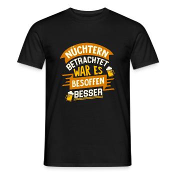 Nüchtern betrachtet war es besoffen besser - Bier - Männer T-Shirt - Schwarz - Vorne - AI Model Male 178 light (178cm)