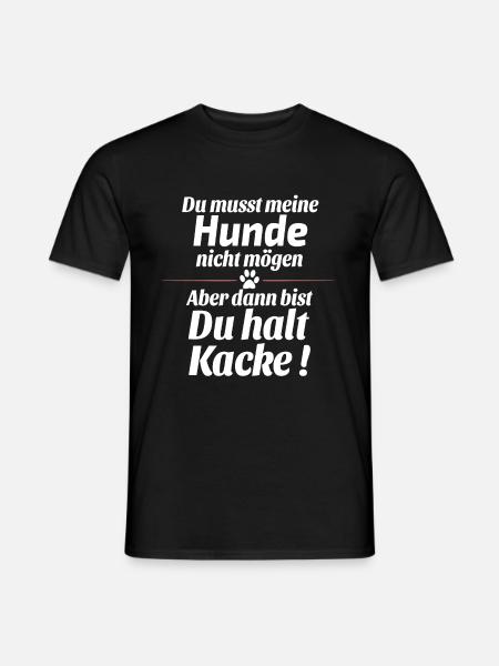 Meine Hunde nicht ̈gen - Männer T-Shirt - Schwarz