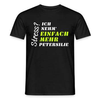 Stress? Nicht mit Petersilie! - Männer T-Shirt - Schwarz - Vorne - AI Model Male 178 light (178cm)