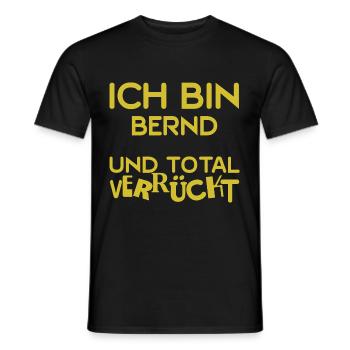 Verrückt Bernd - Männer T-Shirt - Schwarz - Vorne - AI Model Male 178 light (178cm)