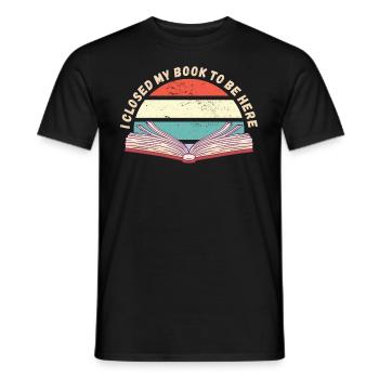 I closed my book to be here - Men's T-Shirt - black - Front - AI Model Male 178 light (178cm)