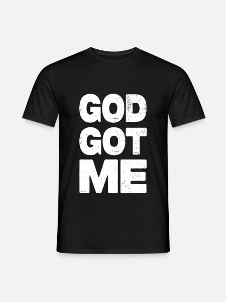 God Got Me - Men's T-Shirt - black