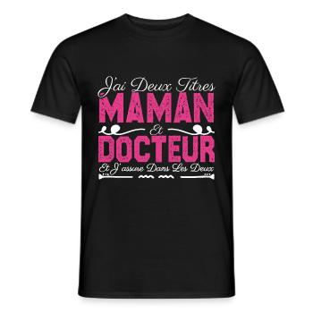 J'ai deux titres maman et Docteur. Cadeau Maman - T-shirt homme - noir - Devant - AI Model Male 178 light (178cm)