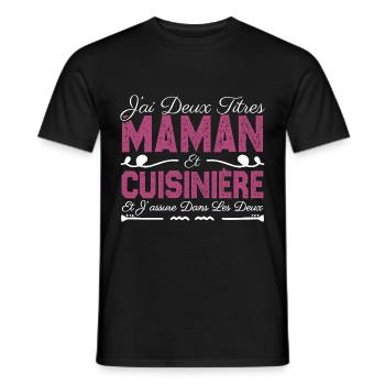 J'ai deux titres maman et Cuisinière. Cadeau Maman - T-shirt homme - noir - Devant - AI Model Male 178 light (178cm)