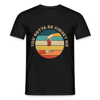 Du musst eine Niere sein Pun für einen - Männer T-Shirt - Schwarz - Vorne - AI Model Male 178 light (178cm)