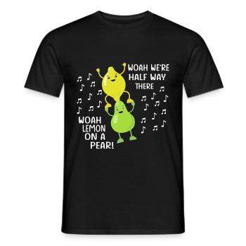 Lemon On A Pear | Funny Foodie Lyric meme tshirt w - Männer T-Shirt - Schwarz - Vorne - AI Model Male 178 light (178cm)
