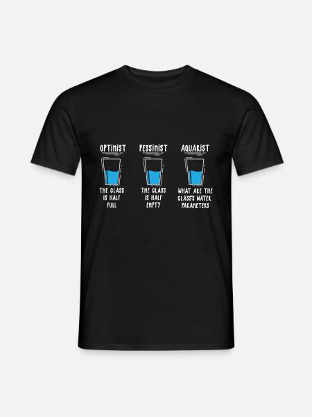 Optimist Pessimist Aquarist Aquarium Engineer - Men's T-Shirt - black