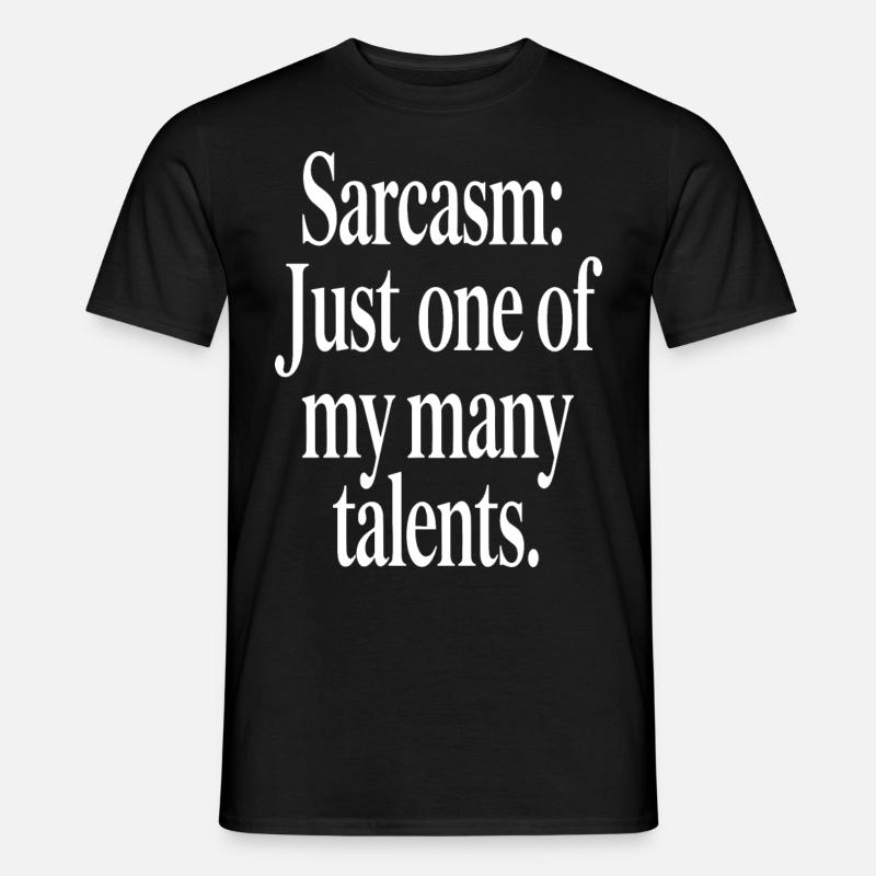 Sarkasmus Talent Statement Design - Männer T-Shirt - Schwarz