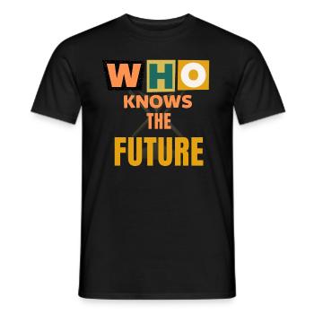 Who know the Future - T-shirt homme - noir - Devant - AI Model Male 178 light (178cm)
