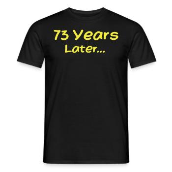 73 Years Later Funny Birthday Gifts, 73th Birthday - Men's T-Shirt - black - Front - AI Model Male 178 light (178cm)