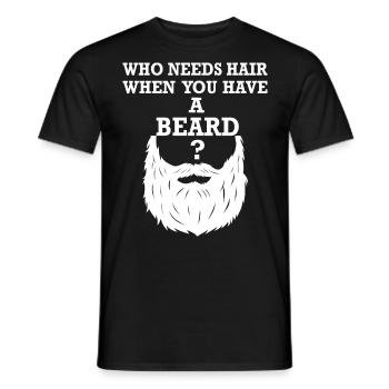 Who Needs Hair When You Have A Beard - Männer T-Shirt - Schwarz - Vorne - AI Model Male 178 light (178cm)
