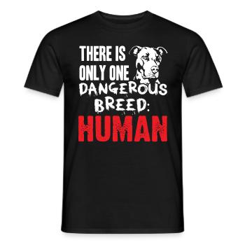 Pit Bull - Nur eine gefährliche Rasse - Mensch - Männer T-Shirt - Schwarz - Vorne - AI Model Male 178 light (178cm)