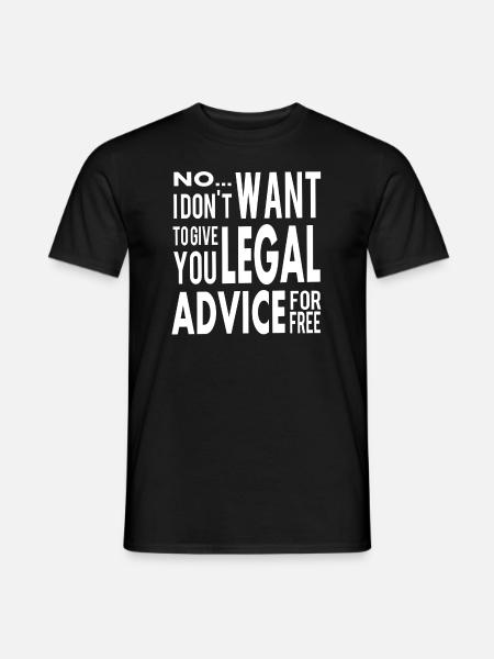 Funny Free Legal Advice Quote for Lawyer - Men's T-Shirt - black