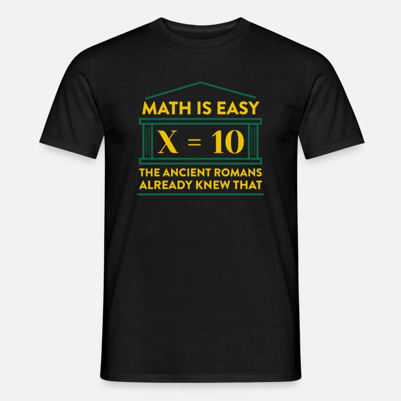 x ist 10 - das wussten auch die Römer schon - Männer T-Shirt - Schwarz